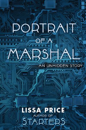 [Starters 1.25] • 9780307978523 Portrait of a Marshal · an Unhidden Story